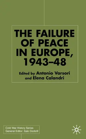 Varsori / Calandri |  The Failure of Peace in Europe, 1943-48 | Buch |  Sack Fachmedien