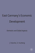 Hochberg / Hölscher |  East Germany's Economic Development Since Unification | Buch |  Sack Fachmedien