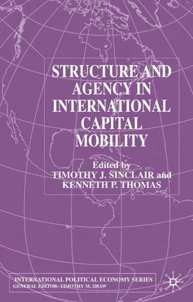 Thomas |  Structure and Agency in International Capital Mobility | Buch |  Sack Fachmedien