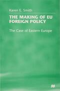 Smith |  The Making of EU Foreign Policy | Buch |  Sack Fachmedien