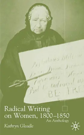 Gleadle | Radical Writing on Women, 1800-1850 | Buch | 978-0-333-72612-9 | www.sack.de