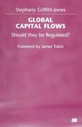 Griffith-Jones |  Global Capital Flows | Buch |  Sack Fachmedien