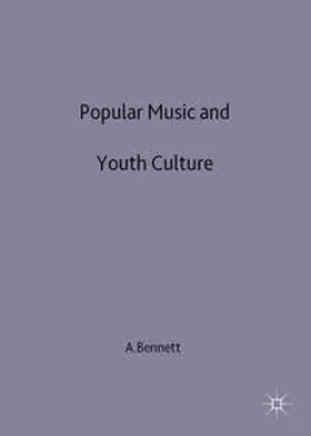Bennett |  Popular Music and Youth Culture | Buch |  Sack Fachmedien