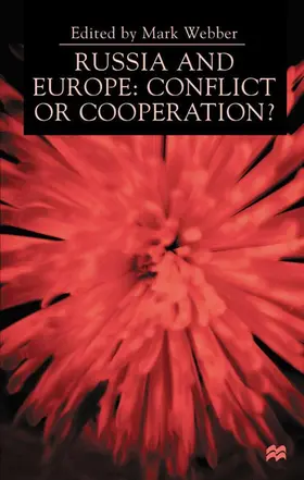 Webber |  Russia and Europe: Conflict or Cooperation? | Buch |  Sack Fachmedien