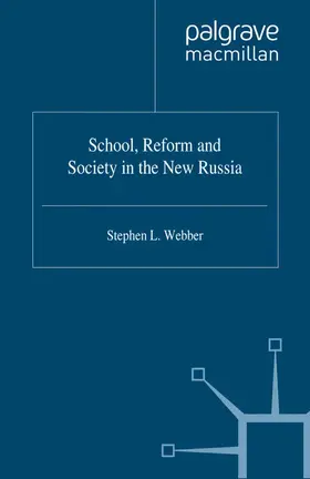Webber |  School, Reform and Society in the New Russia | Buch |  Sack Fachmedien