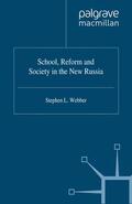 Webber |  School, Reform and Society in the New Russia | Buch |  Sack Fachmedien
