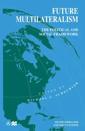 Schechter |  Future Multilateralism | Buch |  Sack Fachmedien