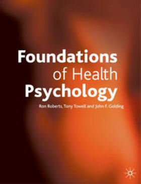 Roberts / Towell / Golding |  Foundations of Health Psychology | Buch |  Sack Fachmedien
