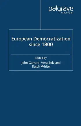 Garrard / Tolz / White |  European Democratization Since 1800 | Buch |  Sack Fachmedien