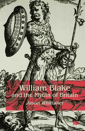 Whittaker |  William Blake and the Myths of Britain | Buch |  Sack Fachmedien
