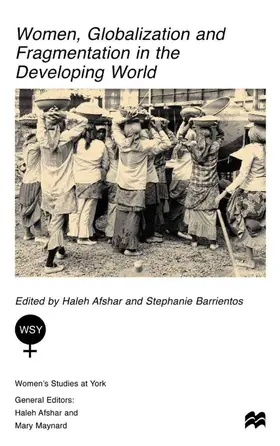 Afshar / Barrientos |  Women Globilization and Fragmentation | Buch |  Sack Fachmedien