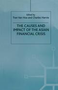 Harvie / Van Hoa |  The Causes and Impact of the Asian Financial Crisis | Buch |  Sack Fachmedien