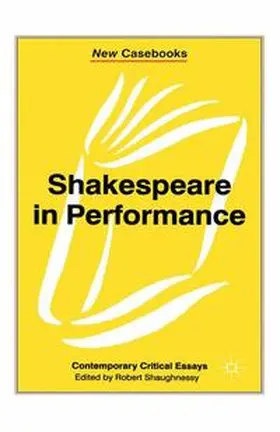 Shaughnessy |  Shakespeare in Performance | Buch |  Sack Fachmedien