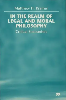 Kramer |  In the Realm of Legal and Moral Philosophy | Buch |  Sack Fachmedien