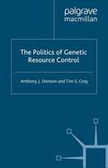 Stenson / Gray |  The Politics of Genetic Resource Control | Buch |  Sack Fachmedien