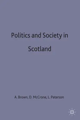 Brown / Mccrone / Paterson |  Politics and Society in Scotland | Buch |  Sack Fachmedien
