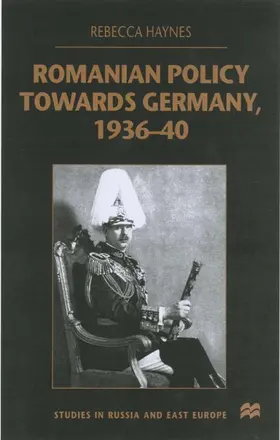 Haynes |  Romanian Policy Towards Germany, 1936-40 | Buch |  Sack Fachmedien