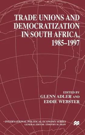 Adler / Webster |  Trade Unions and Democratization in South Africa, 1985-97 | Buch |  Sack Fachmedien