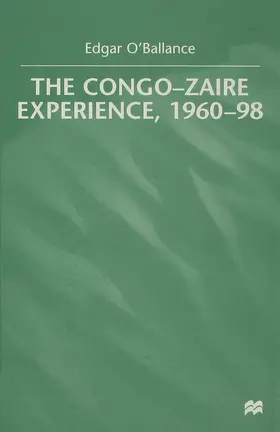 O'Ballance | The Congo-Zaire Experience, 1960-98 | Buch | 978-0-333-74791-9 | www.sack.de