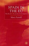 Farrell |  Spain in the E.U. the Road to Economic Convergenc | Buch |  Sack Fachmedien
