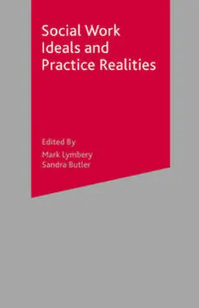 Lymbery / Butler |  Social Work Ideals and Practice Realities | Buch |  Sack Fachmedien