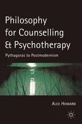 Howard |  Philosophy for Counselling and Psychotherapy | Buch |  Sack Fachmedien
