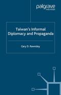 Rawnsley |  Taiwan's Informal Diplomacy and Propaganda | Buch |  Sack Fachmedien