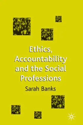 Banks / Campling |  Ethics, Accountability and the Social Professions | Buch |  Sack Fachmedien