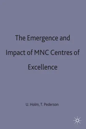 Pedersen / Holm |  The Emergence and Impact of MNC Centres of Excellence | Buch |  Sack Fachmedien