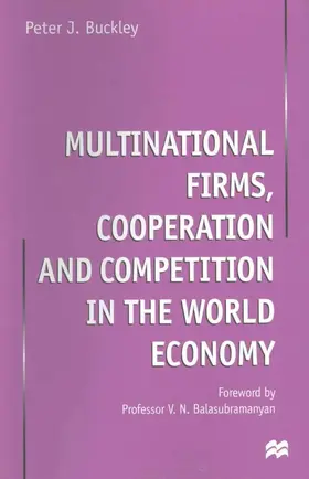 Buckley |  Multinational Firms, Cooperation and Competition in the World Economy | Buch |  Sack Fachmedien