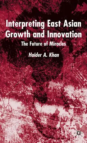 Khan |  Interpreting East Asian Growth and Innovation | Buch |  Sack Fachmedien