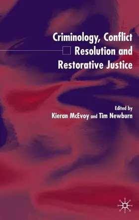 McEvoy / Newburn |  Criminology, Conflict Resolution and Restorative Justice | Buch |  Sack Fachmedien