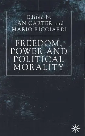 Carter / Ricciardi |  Freedom, Power and Political Morality | Buch |  Sack Fachmedien