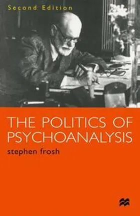 Frosh |  The Politics of Psychoanalysis | Buch |  Sack Fachmedien