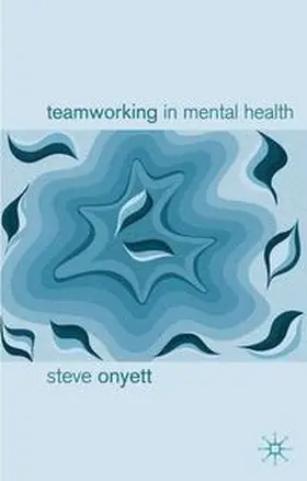 Onyett / Campling |  Teamworking in Mental Health | Buch |  Sack Fachmedien