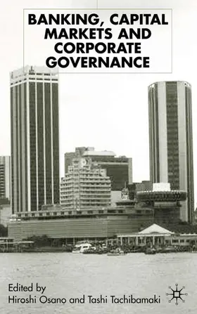 Osano / Tachibanaki |  Banking, Capital Markets and Corporate Governance | Buch |  Sack Fachmedien