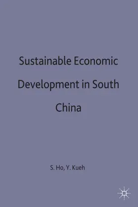 Ho / Kueh |  Sustainable Economic Development in South China | Buch |  Sack Fachmedien
