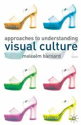 Barnard |  Approaches to Understanding Visual Culture | Buch |  Sack Fachmedien