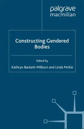 Backett-Milburn / McKie | Constructing Gendered Bodies | Buch | 978-0-333-77462-5 | www.sack.de