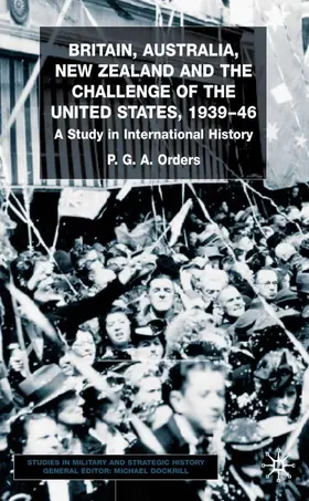 Orders |  Britain, Australia, New Zealand and the Challenge of the United States, 1939-46 | Buch |  Sack Fachmedien