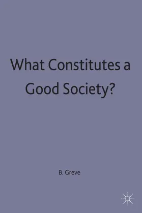 Greve |  What Constitutes a Good Society | Buch |  Sack Fachmedien
