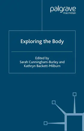 Cunningham-Burley / Backett-Milburn |  Exploring the Body | Buch |  Sack Fachmedien
