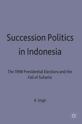 Singh |  Succession Politics in Indonesia | Buch |  Sack Fachmedien