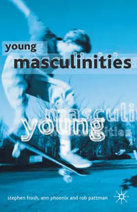 Frosh / Phoenix / Pattman |  Young Masculinities | Buch |  Sack Fachmedien