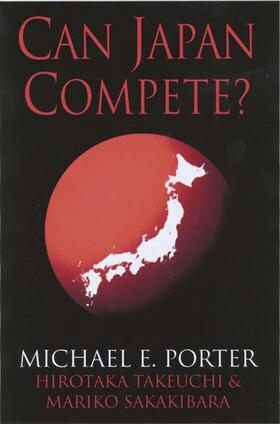 Porter / Takeuchi / Sakakibara | Can Japan Compete? | Buch | sack.de