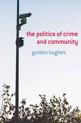 Hughes |  The Politics of Crime and Community | Buch |  Sack Fachmedien