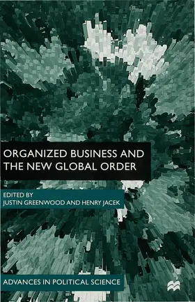 Greenwood / Jacek |  Organized Business and the New Global Order | Buch |  Sack Fachmedien