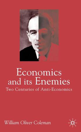 Coleman | Economics and Its Enemies | Buch | 978-0-333-79001-4 | sack.de