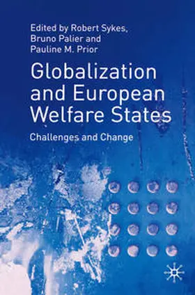 Sykes / Palier / Prior |  Globalization and European Welfare States | Buch |  Sack Fachmedien