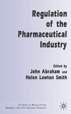 Abraham / Smith |  Regulation of the Pharmaceutical Industry | Buch |  Sack Fachmedien